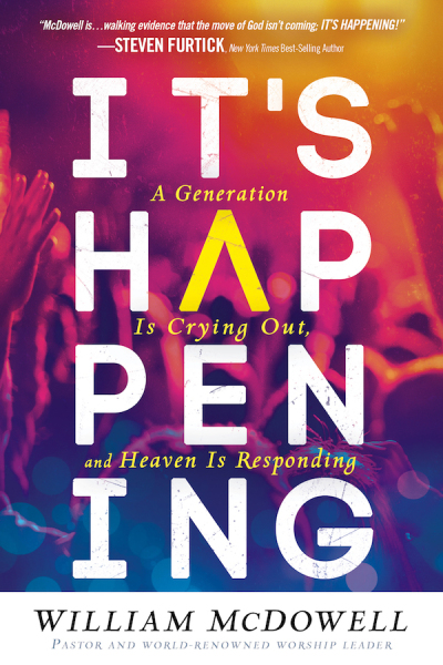 World-renowned worship leader William McDowell? defines revival in his book– It's Happening, April 17, 2018.