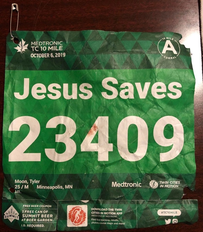 The racing bib that 25-year-old Tyler Moon wore during a 10-mile race held in Minneapolis, Minnesota on Oct. 6, 2019. 