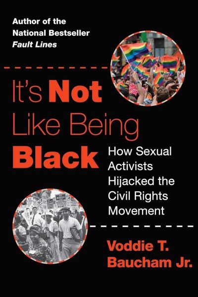 In 'It's Not Like Being Black: How Sexual Activists Hijacked the Civil Rights Movement,' author Voddie T. Baucham urges Christians to resist pervasive sexual identity ideology.