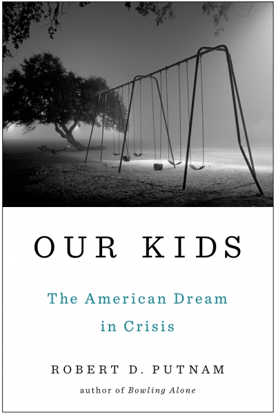 Book cover for Robert Putnam's 'Our Kids: The American Dream in Crisis,' (2015).