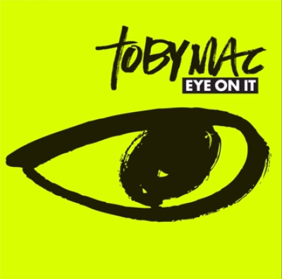 The album cover for Toby Mac's album 'Eye On It.'