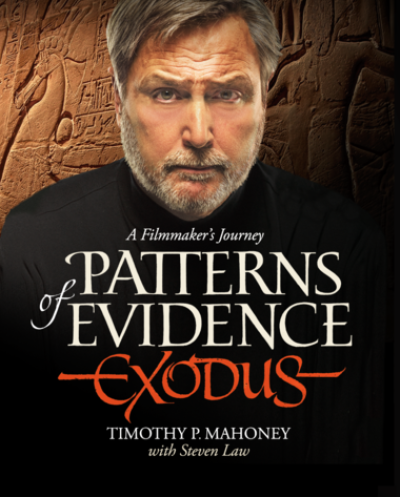 Filmmaker Tim Mahoney presents 'Patterns of Evidence: The Exodus' on DVD and Blu-Ray Aug. 4.