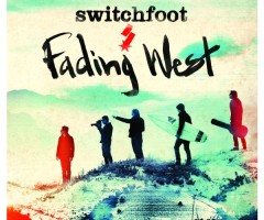 Switchfoot 'Fading West' First Single, 'Love Alone is Worth the Fight' Debuts High on Billboard Charts