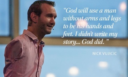 Nick Vujicic: 'God Will Use a Man Without Arms and Legs ... I Didn't Write My Story' (MEME)