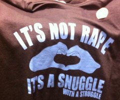 Shirt Reads 'It's Not Rape, It's a Snuggle With a Struggle;' Pulled From Malls After Public Outrage