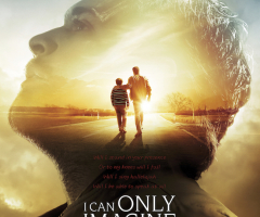 EXCLUSIVE: 'I Can Only Imagine' Movie Poster Released; Film Starring Dennis Quaid Hits Theaters March 2018 (See Here)