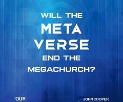 Will the metaverse end the megachurch?