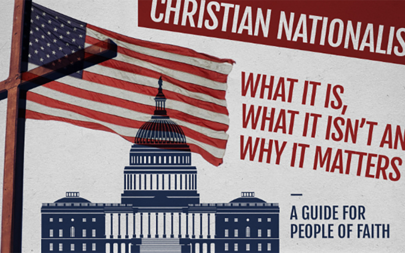 Christian nationalism: What it is, what it isn’t and why it matters — a guide for people of faith