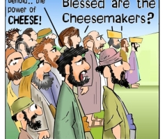 Blessed are the Cheesemakers