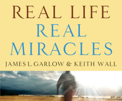 James (Jim) Garlow on Miracles: 'We Must Understand Why They Happen to Some, Not Others'