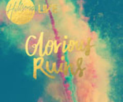 Hillsong Live to Release 22nd Live Album 'Glorious Ruins'