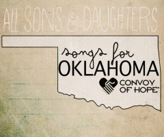 All Sons & Daughters Raise Money for Moore, Oklahoma: All Album Proceeds for Convoy of Hope