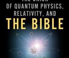 Science and Religion Come Together in New Book Relating Quatum Physics and Christianity